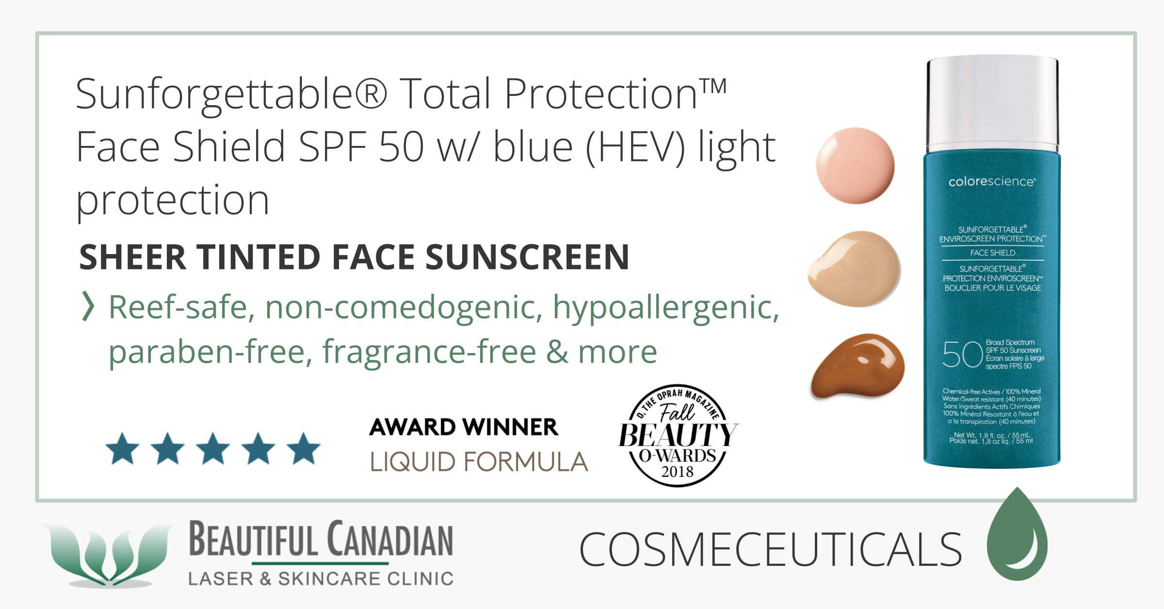 In Canada: Sunforgettable® Total Protection™ Face Shield SPF 50 w